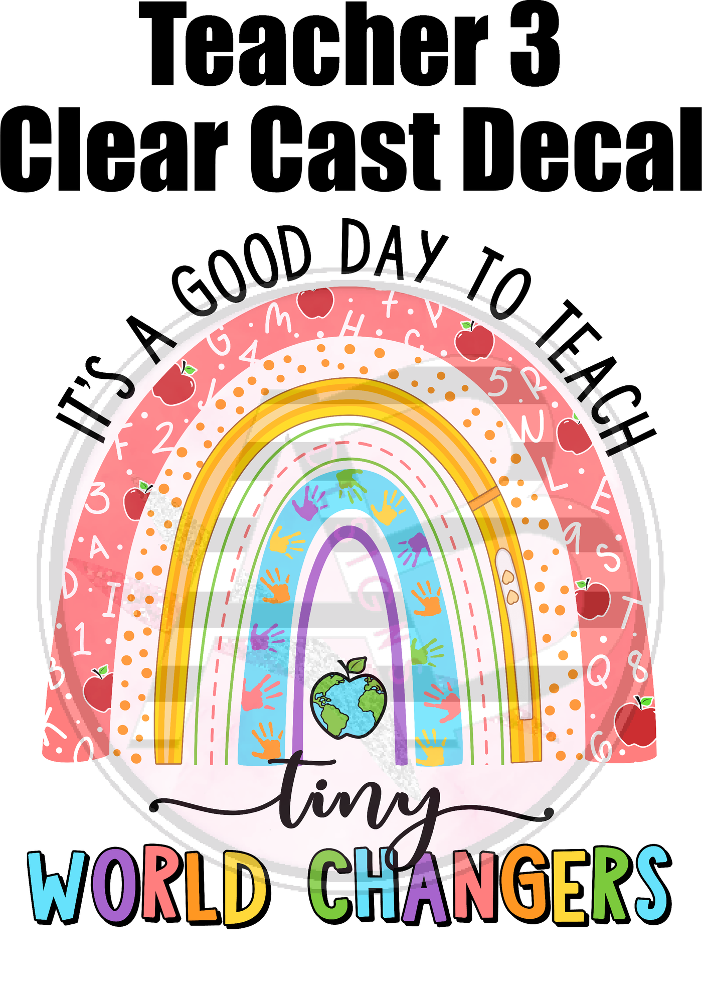 Teacher 3 - Clear Cast Decal