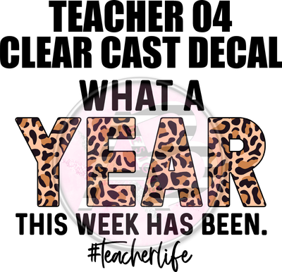 Teacher 4 - Clear Cast Decal