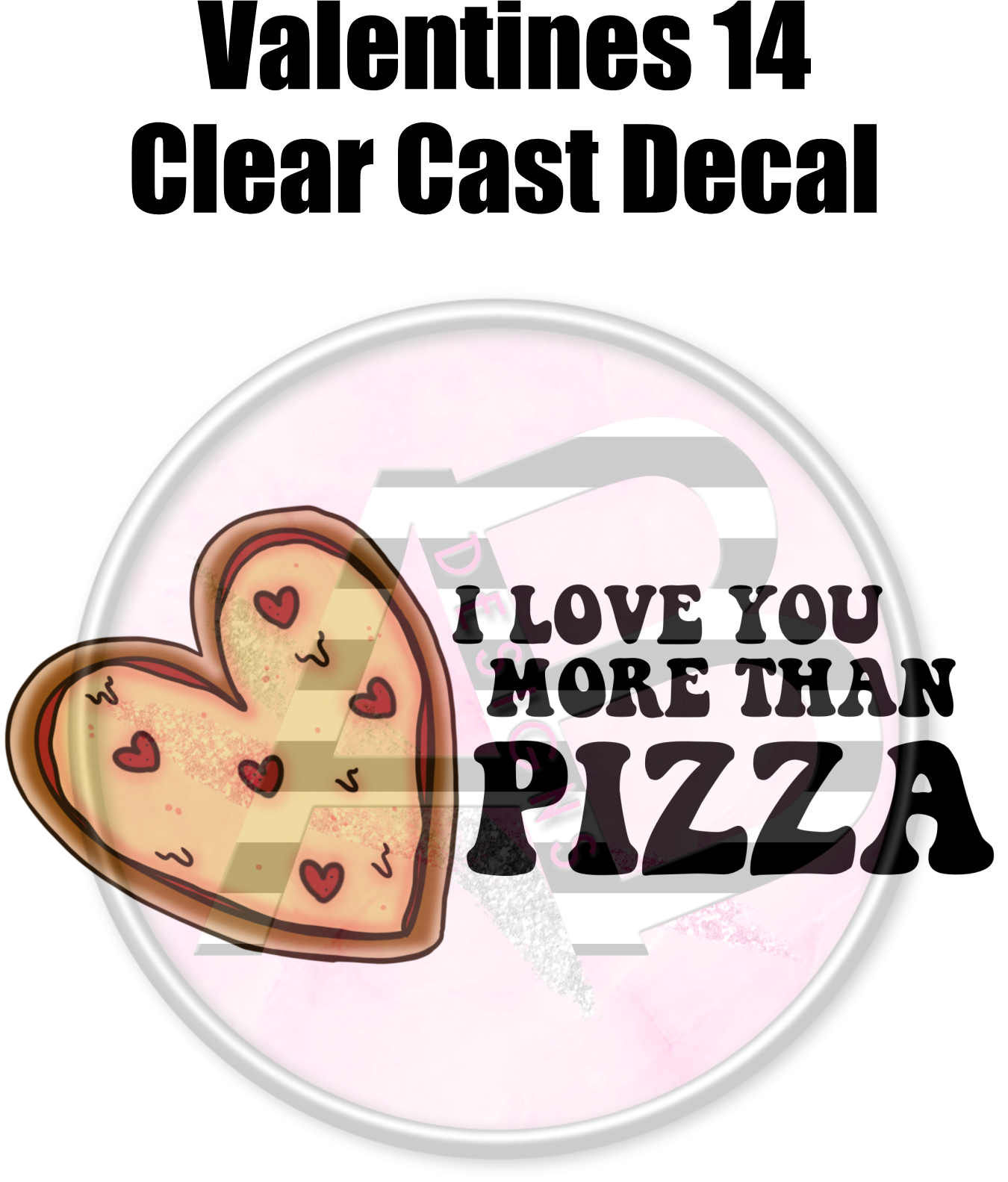 Valentines 14 - Clear Cast Decal