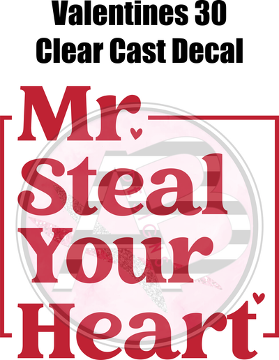 Valentines 30 - Clear Cast Decal