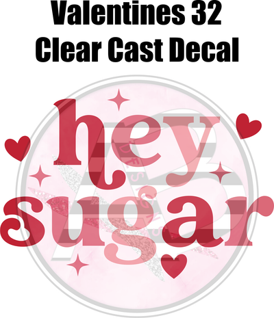 Valentines 32 - Clear Cast Decal