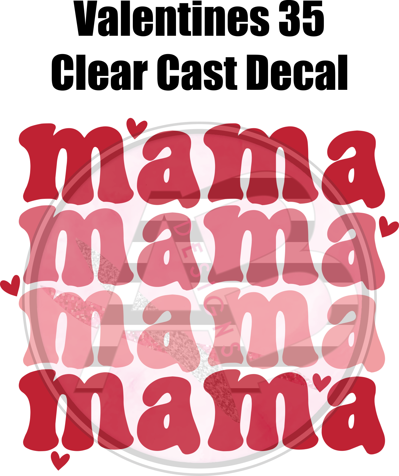 Valentines 35 - Clear Cast Decal