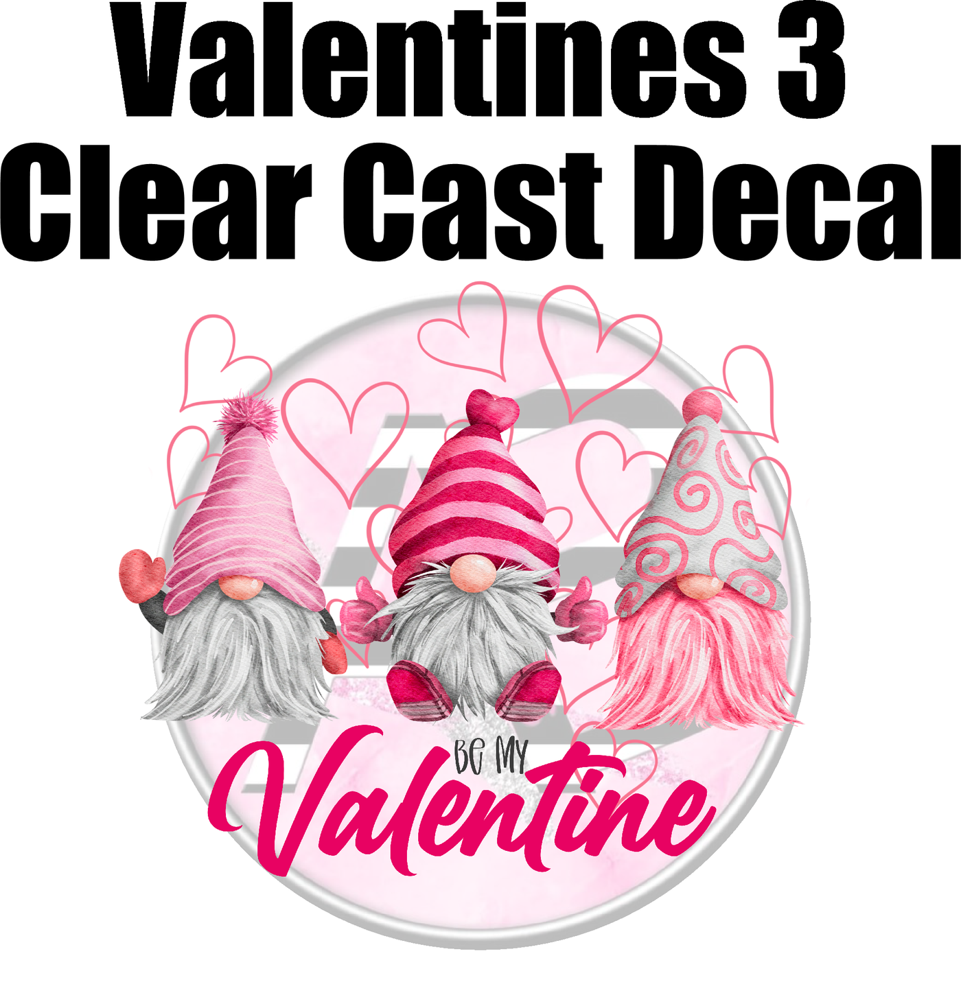 Valentines 3 - Clear Cast Decal