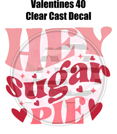 Valentines 40 - Clear Cast Decal