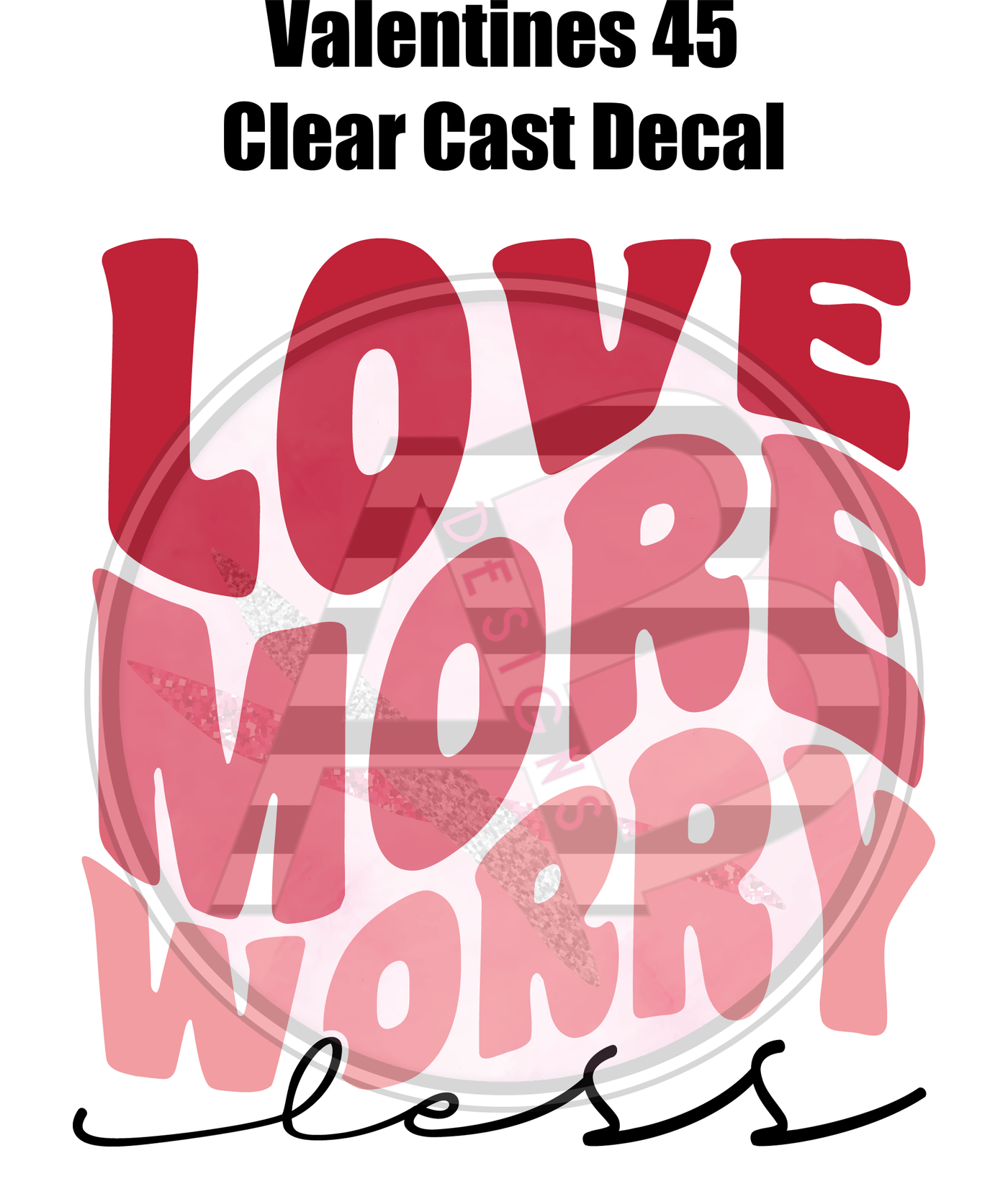 Valentines 45 - Clear Cast Decal