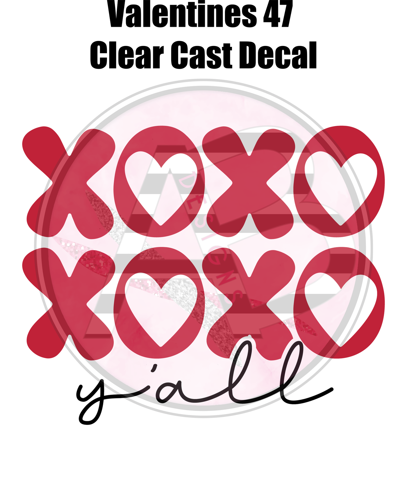 Valentines 47 - Clear Cast Decal