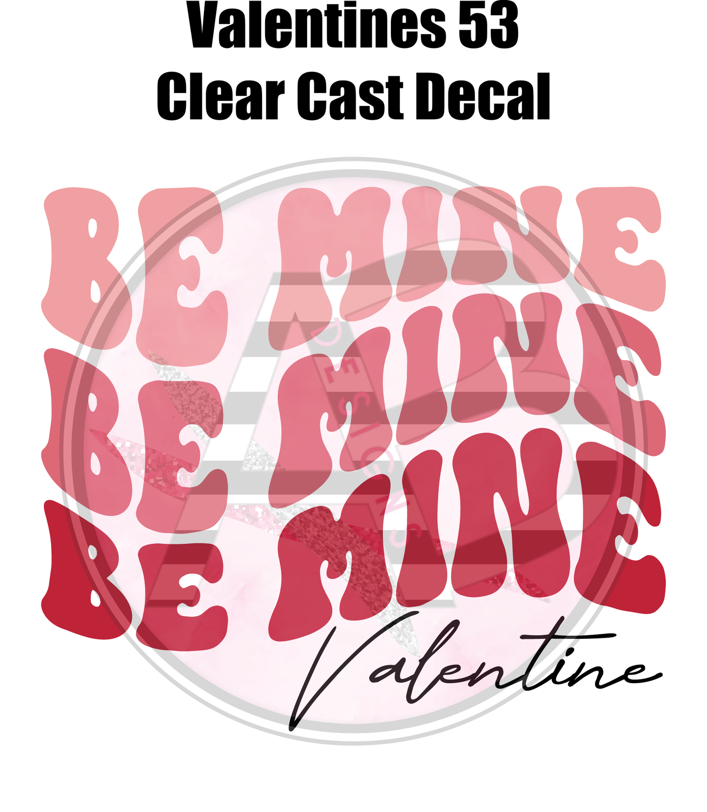 Valentines 53 - Clear Cast Decal