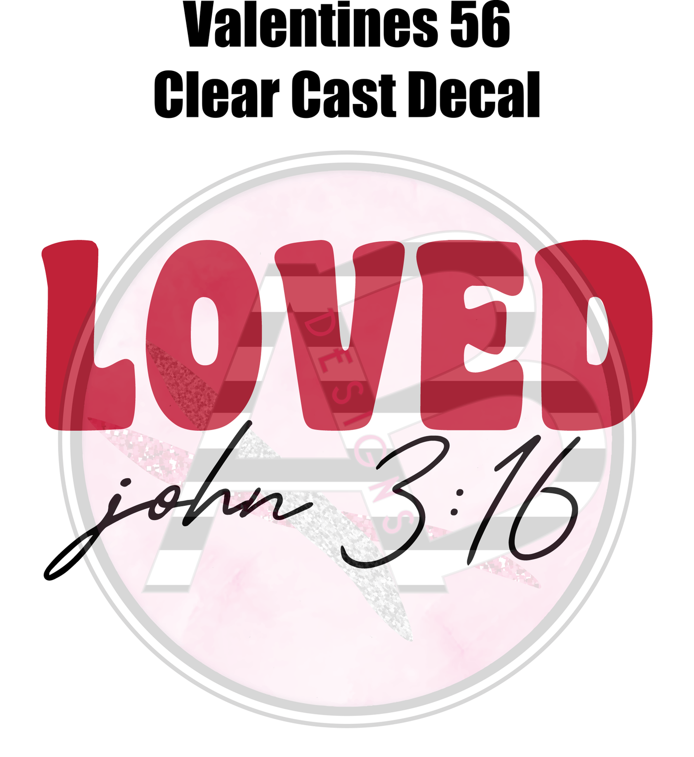 Valentines 56 - Clear Cast Decal