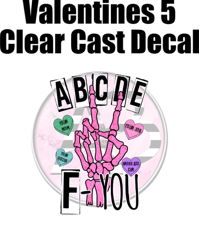 Valentines 5 - Clear Cast Decal