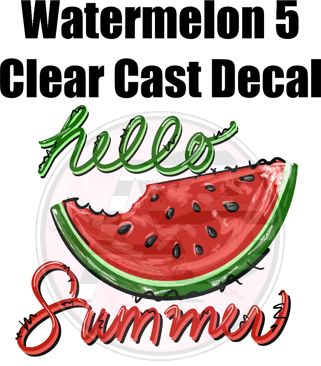 Watermelon 5 - Clear Cast Decal