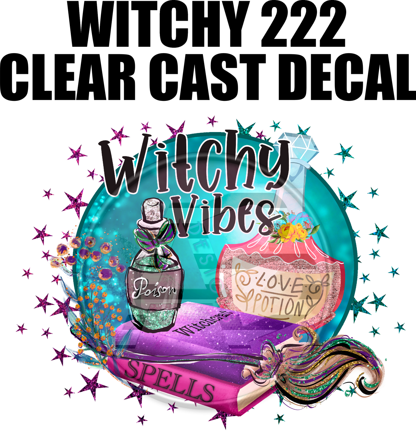 Witchy 222 - Clear Cast Decal
