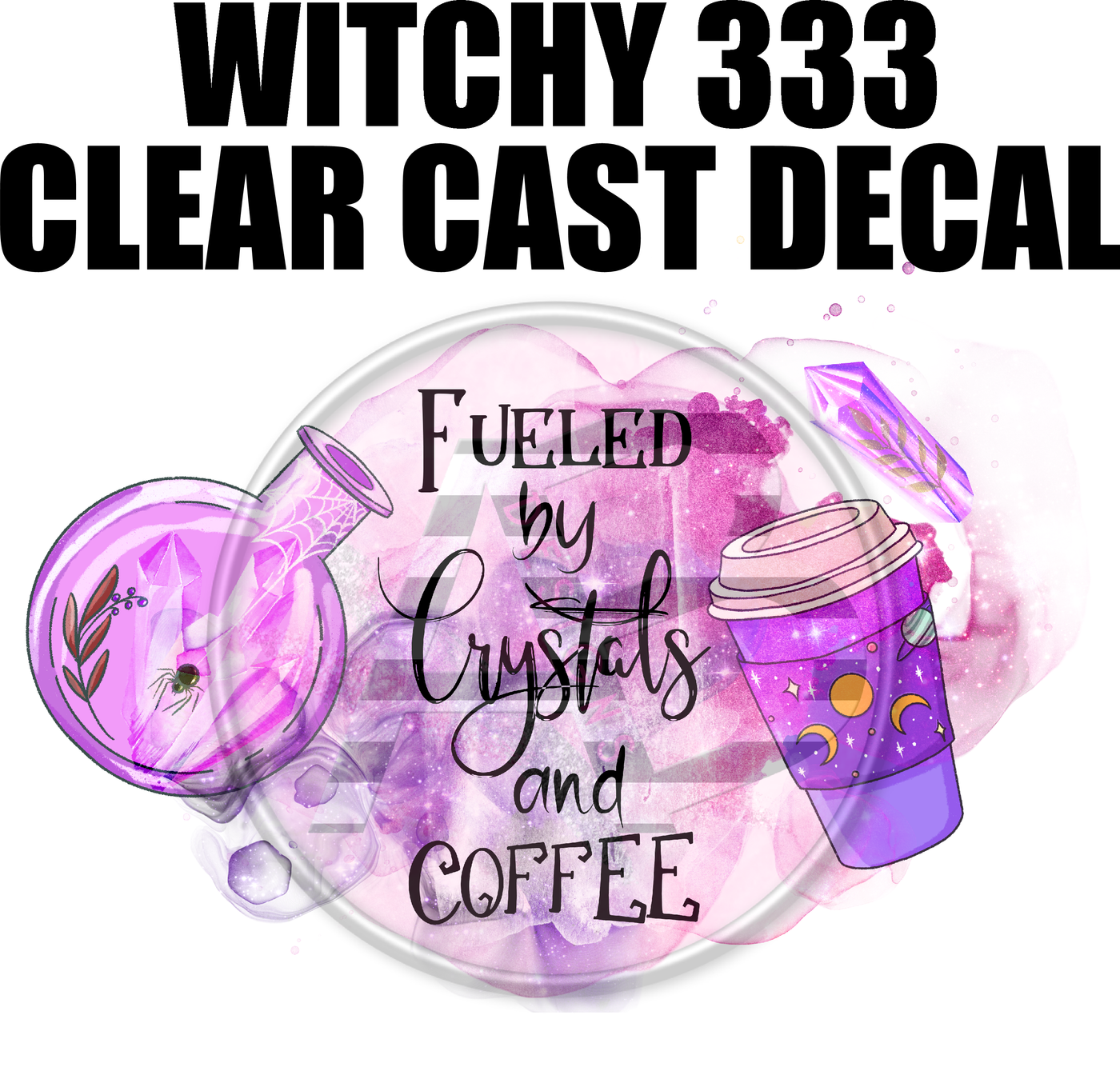 Witchy 333 - Clear Cast Decal