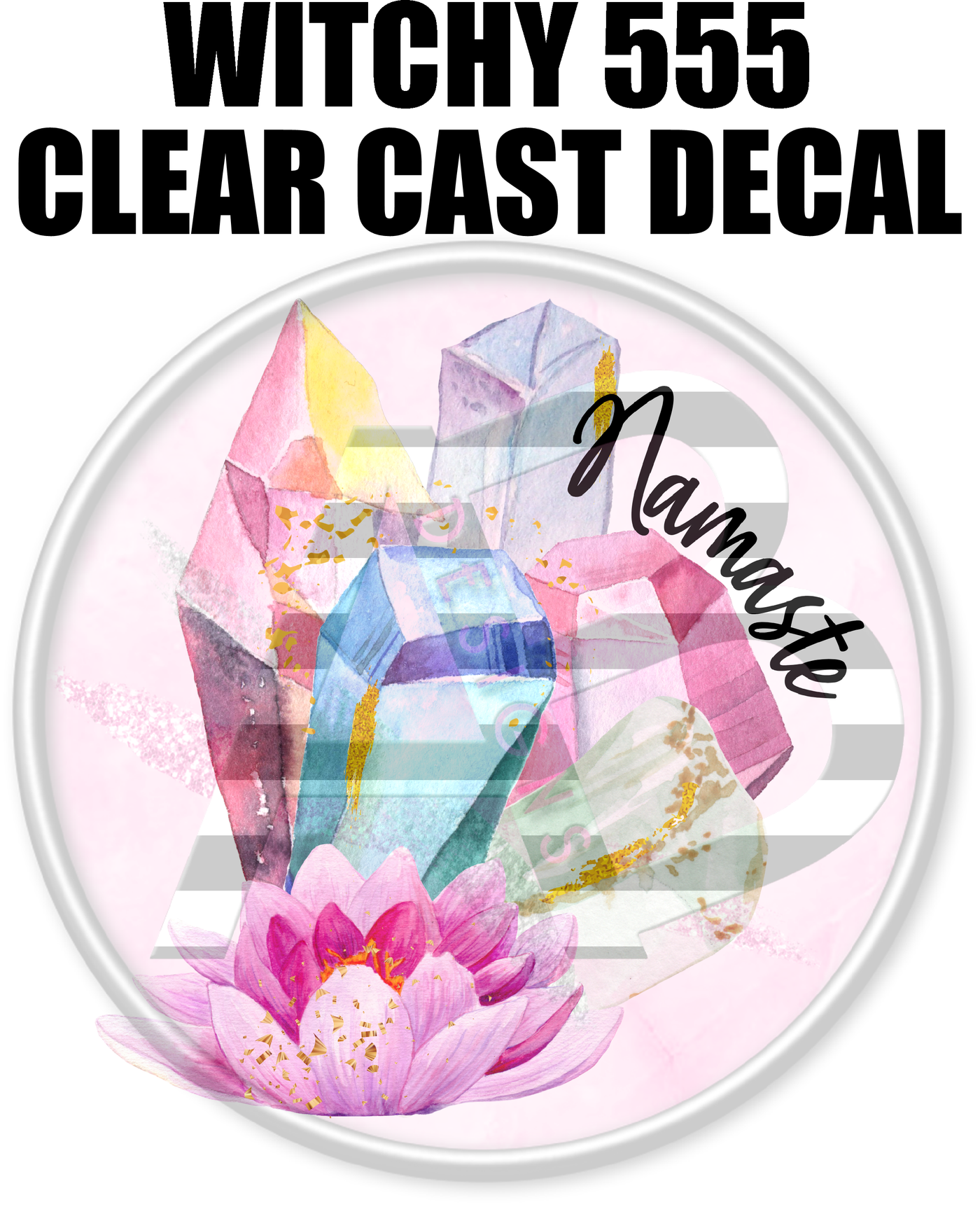 Witchy 555 - Clear Cast Decal