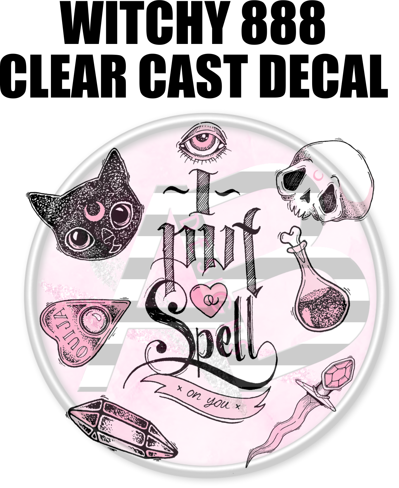 Witchy 888 - Clear Cast Decal