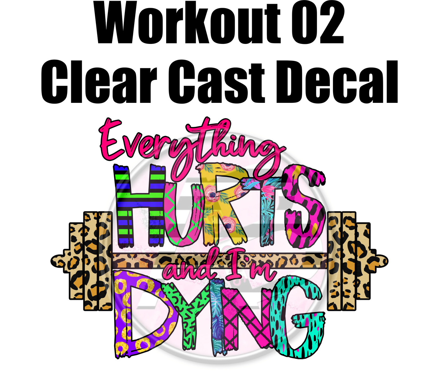 Workout 02 - Clear Cast Decal