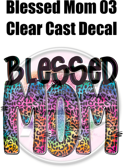 Blessed Mom 03 - Clear Cast Decal - 28