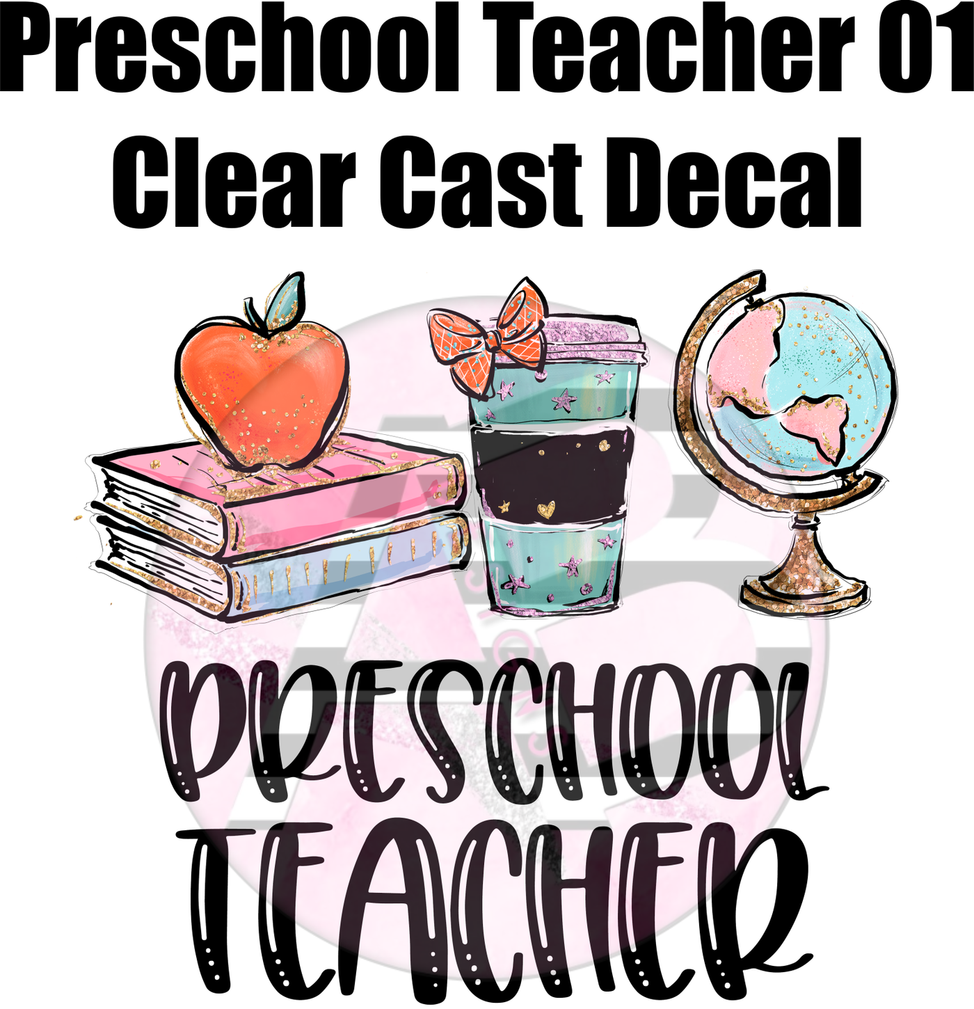 Preschool Teacher 01 - Clear Cast Decal